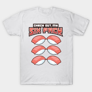 'Check Out My Six Pack' Funny Sushi Gift T-Shirt